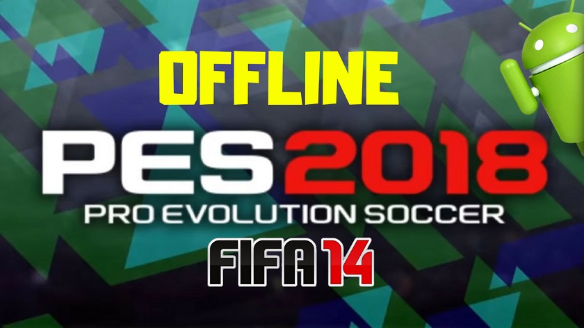 PES 2018 Offline Mod FIFA 14 Android Download