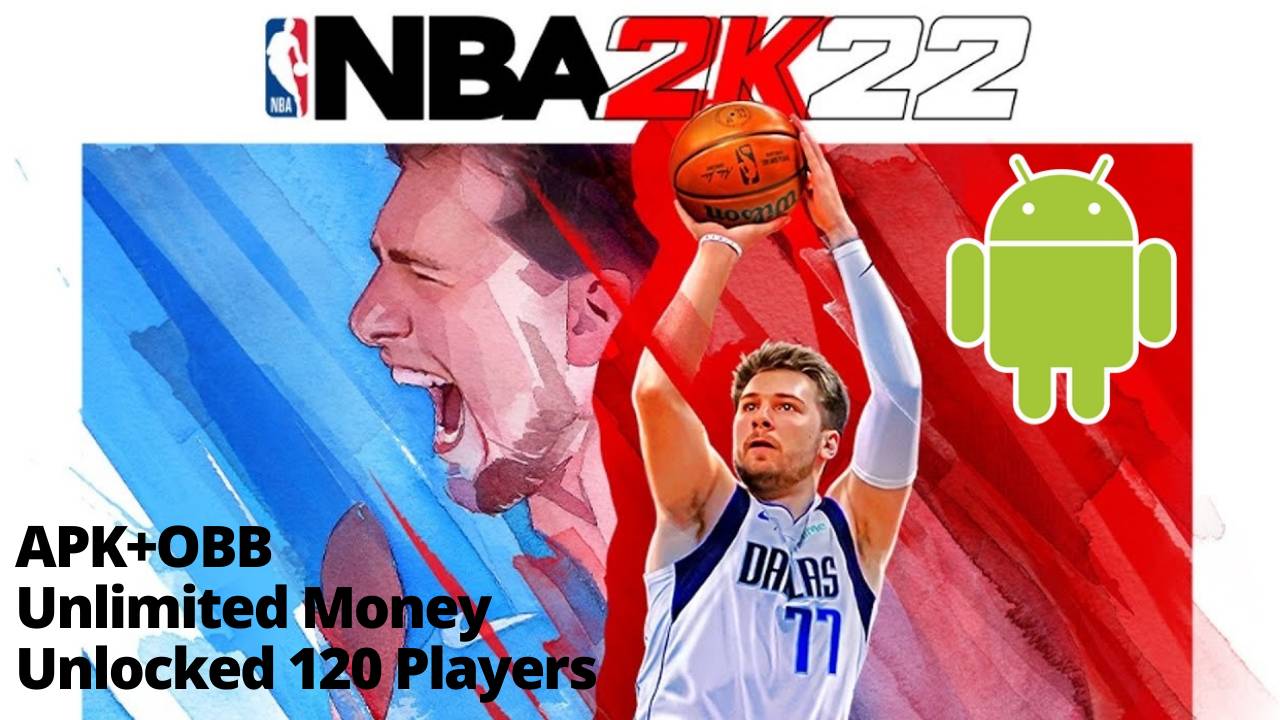 NBA 2K22 APK+OBB Mod 2022 Unlimited Money Download