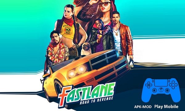 Fastlane Road to Revenge Android Mod APK Download