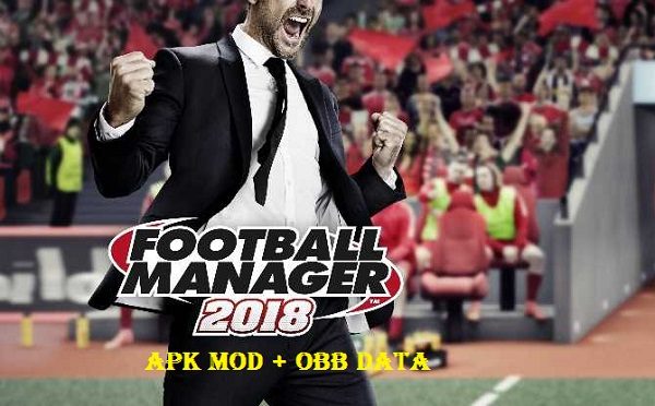 Football Manager Mobile 2018 Apk OBB Data Download