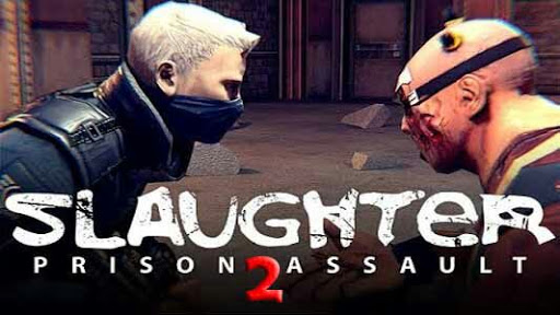 Slaughter 2 Prison Assault APK MOD Android Games Download