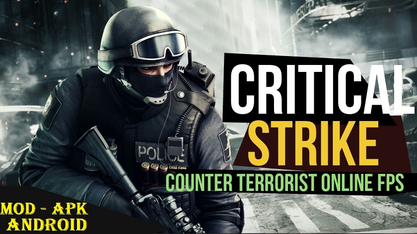 Critical Strike CS Android Counter Terrorist Online FPS Download