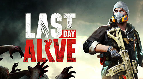 Last Day Alive Apk Mod TPS Zombie Survival Game Download