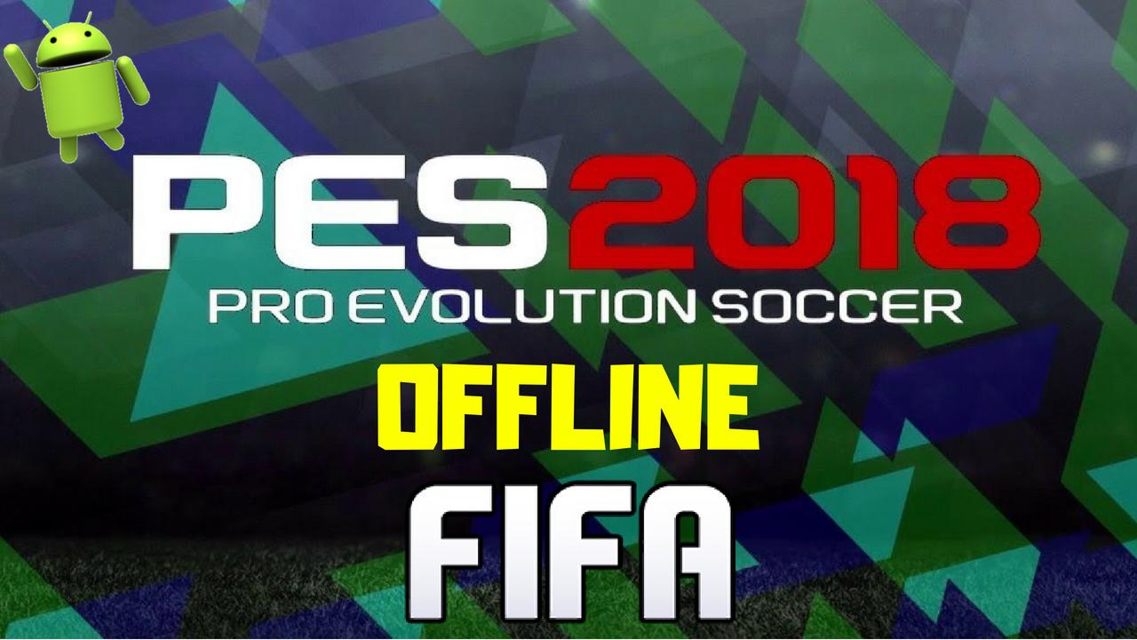 PES 2018 Offline FIFA Mod Android Download