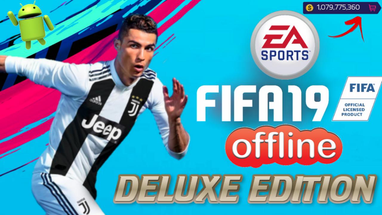 FIFA 19 Offline Deluxe Edition Mod Android Download