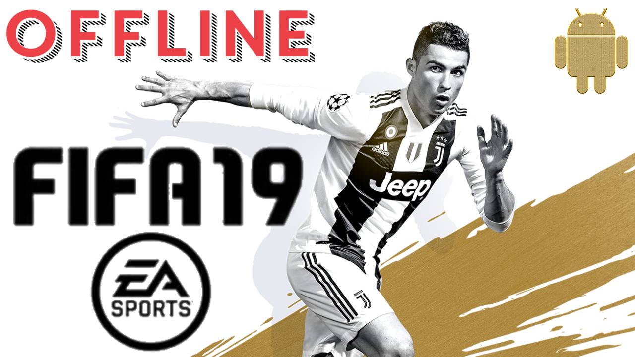 FIFA 19 Offline Mod APK Data Fix Gold Edition Download