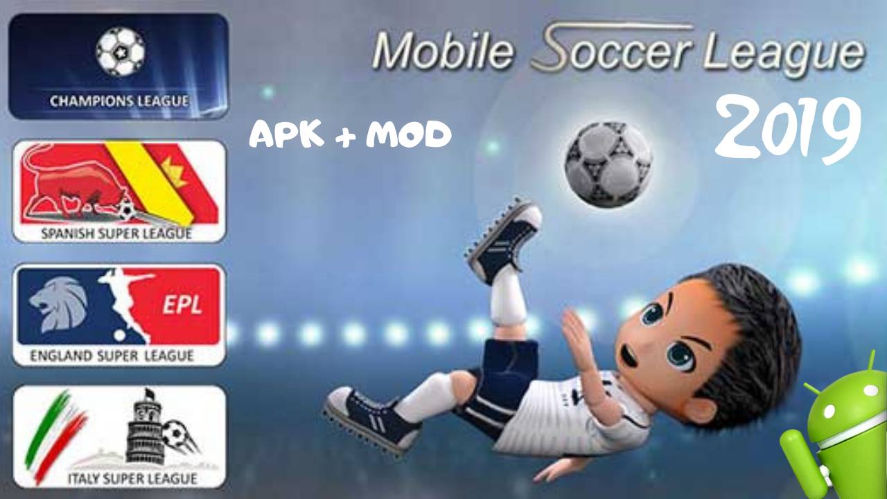 Mobile Soccer League 2019 APK Mod Money Download