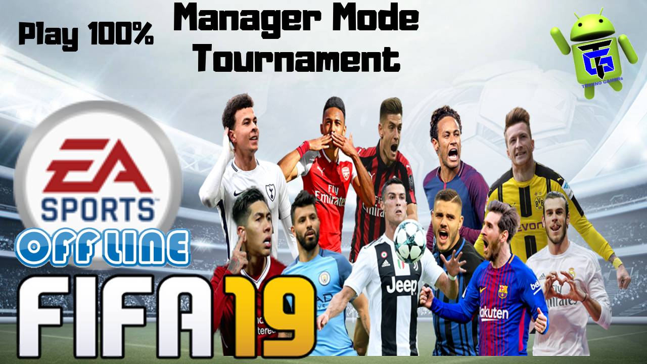 FIFA 19 Offline Android Play Tournament and Manager Mode Download
