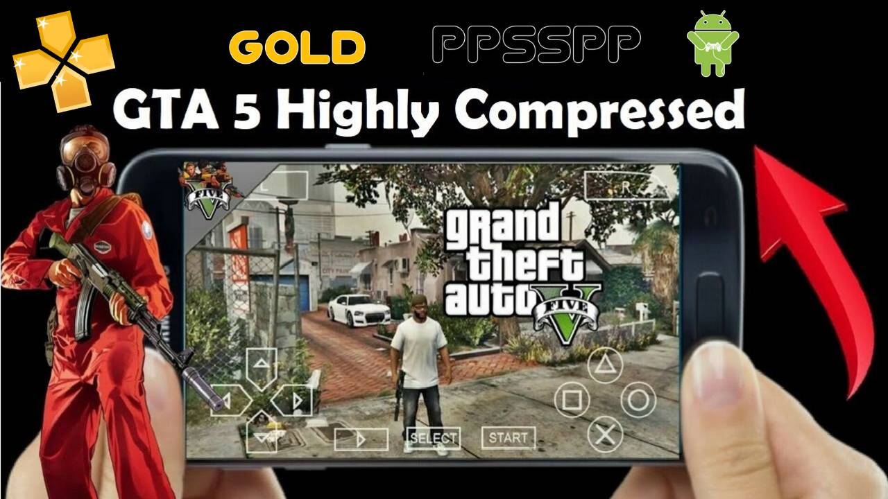 Gta 5 ppsspp iso highly compressed