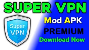 Super VPN APK MOD Premium Unlocked Download