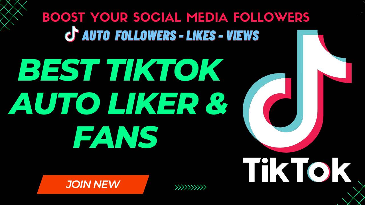 Best TikTok Auto Followers Likers & Views 2023