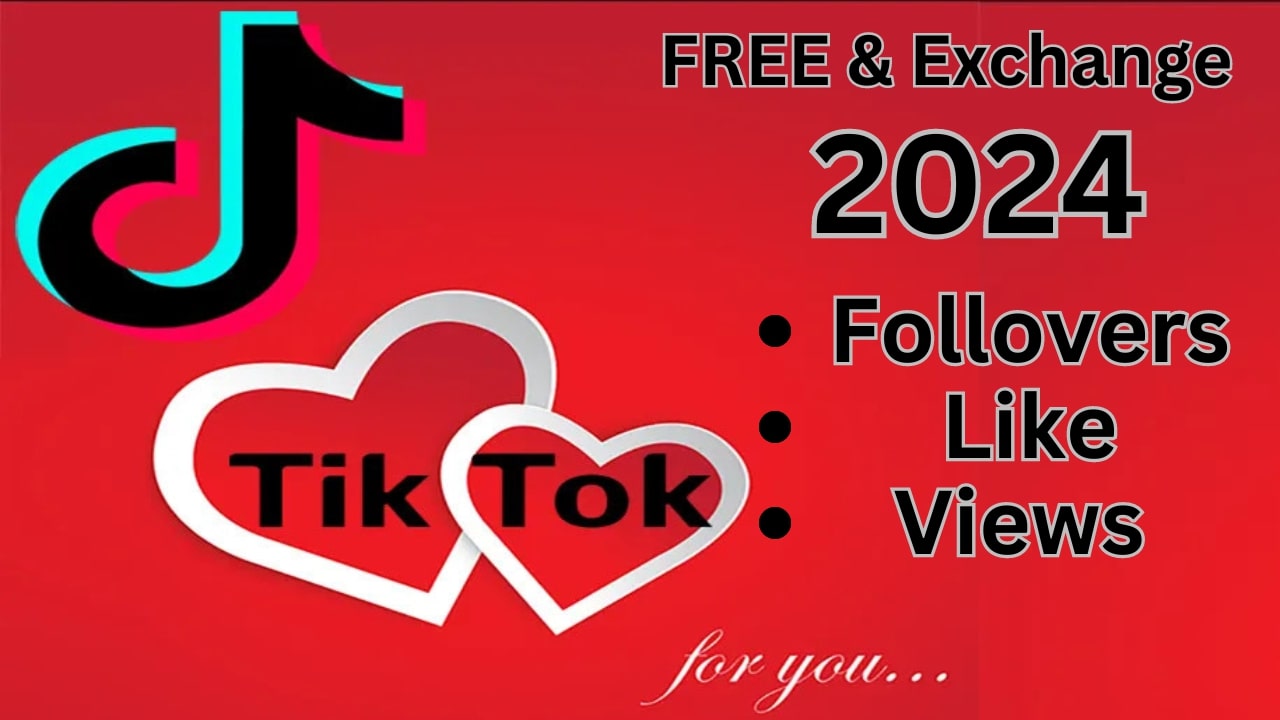 Free TikTok Followers & Likes Exchange Views 2024