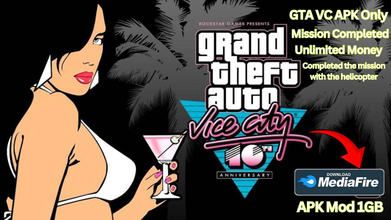 GTA Vice City APK MOD: Download (Mission Completed, Unlimited Money) 2024