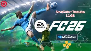 EA SPORTS FC 26 PPSSPP Download MediaFire for Android and iOS | FIFA 2026 PPSSPP