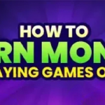 Play Game Earn Money